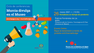 Ciclo Murcia Divulga en el Museo - Conferencia de Patricia Fernández de Lis: "Periodismo en tiempos de pandemia" @ 18:30 h - ONLINE